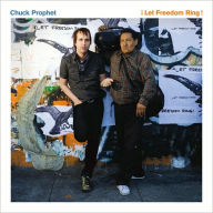 Title: ¿¿Let Freedom Ring!, Artist: Chuck Prophet