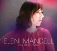 Title: I Can See the Future, Artist: Eleni Mandell