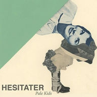 Title: Hesitater, Artist: Pale Kids