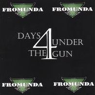 Fromunda & 4 Days Under the Gun