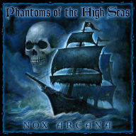 Title: Phantoms of the High Seas, Artist: Nox Arcana