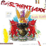 Title: Kish Kash, Artist: Basement Jaxx