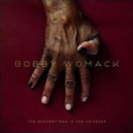 Title: The Bravest Man in the Universe, Artist: Bobby Womack