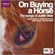 On Buying a Horse: The Songs of Judith Weir