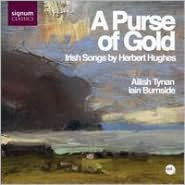 Title: A Purse of Gold: Irish Songs by Herbert Hughes, Artist: Ailish Tynan
