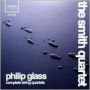 Philip Glass: Complete String Quartets