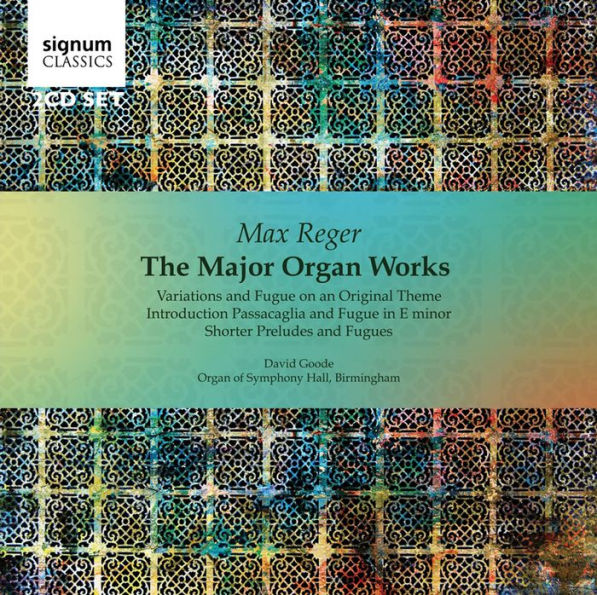 Max Reger: The Major Organ Works