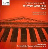 Charles-Marie Widor: The Complete Organ Symphonies, Vol. 3