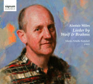 Title: Lieder by Wolf & Brahms, Artist: Alastair Miles