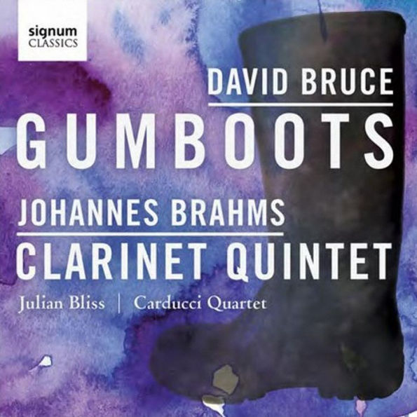 David Bruce: Gumboots; Johannes Brahms: Clarinet Quintet