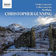 Title: Christopher Gunning: Violin Concerto; Cello Concerto; Birdflight, Artist: Richard Harwood