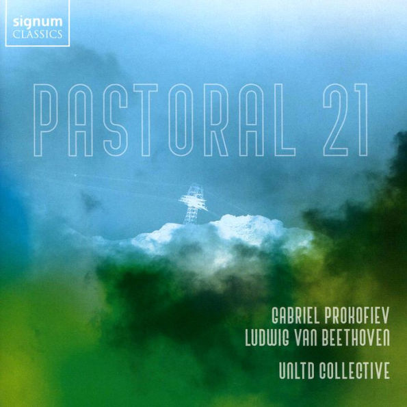 Pastoral 21: Gabriel Prokofiev, Ludwig van Beethoven