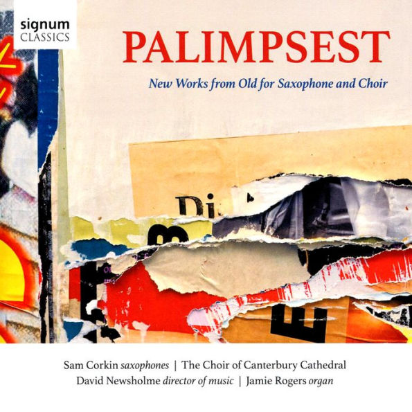 Palimpsest: New Works from Old for Saxophone and Choir