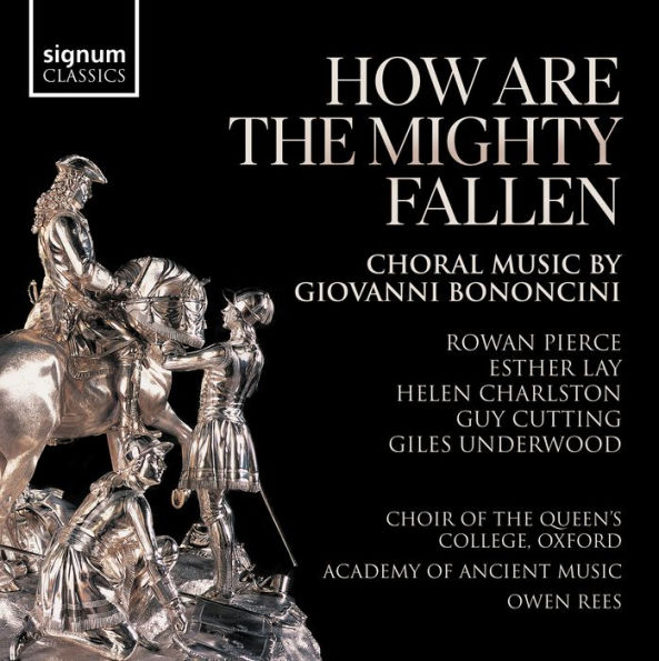 How Are the Mighty Fallen: Choral Music by Giovanni Bononcini