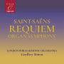 Saint-Sa¿¿ns: Requiem; Organ Symphony