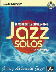 Title: 16 Moderately Challenging Jazz Solos, Artist: Walt Weiskopf