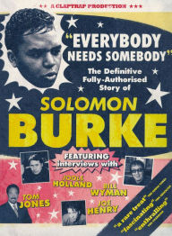 Title: Solomon Burke: Everybody Needs Somebody