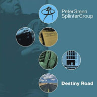 Title: Destiny Road, Artist: Peter Green Splinter Group