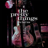 Title: The Final Bow, Artist: The Pretty Things