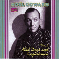 Title: Mad Dogs & Englishmen: Complete Recordings, Vol. 2, Artist: Coward,Noel