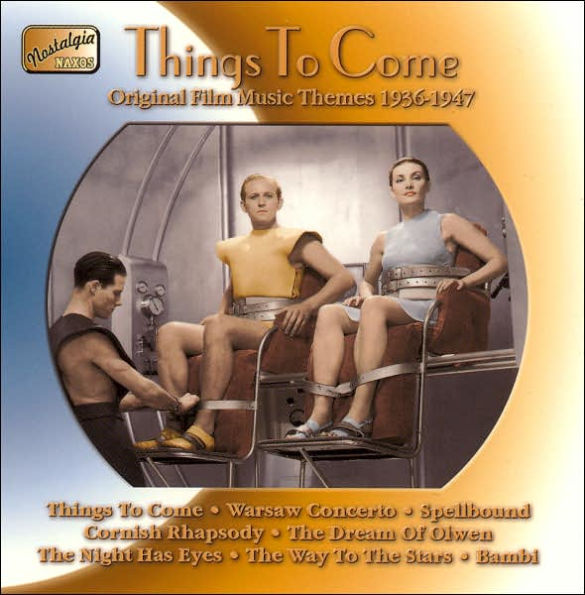 Things to Come: Original Film Music Themes 1935-1947