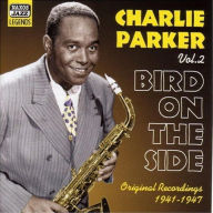 Title: Bird on the Side, Vol. 2, Artist: Parker,Charlie