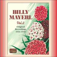 Title: Billy Mayerl, Vol. 2: Original Recordings, 1934-1946, Artist: Billy Mayerl