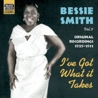 Title: I've Got What It Takes: Original Recordings 1929-1933, Artist: Bessie Smith