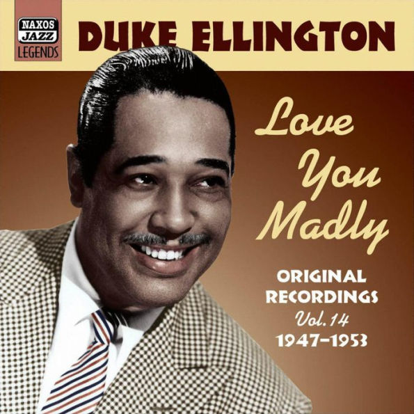 Love You Madly: Original Recordings, Vol. 14 1947-1953