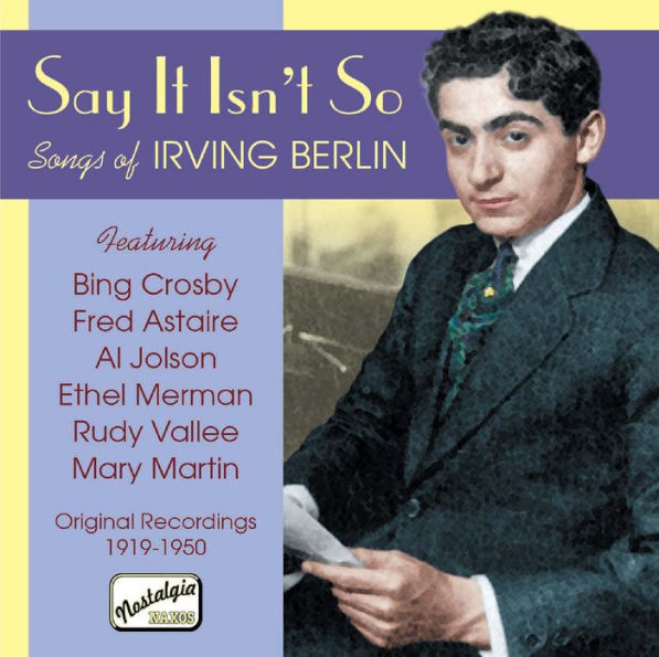 Say It Isn't So: Songs of Irving Berlin