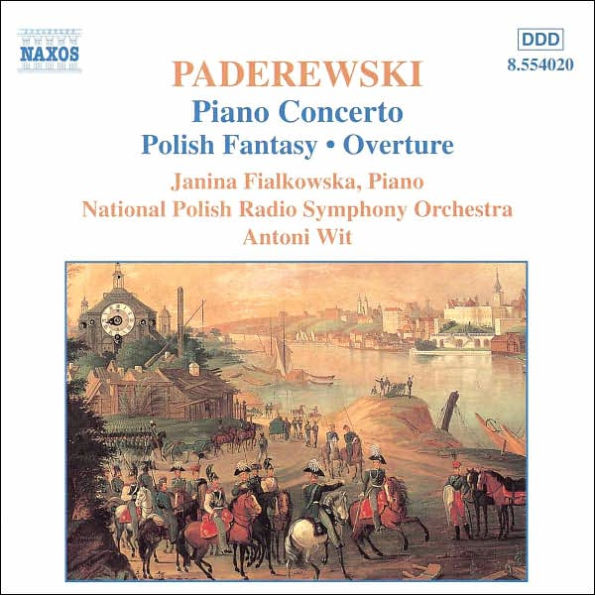 Ignacy Paderewski: Piano Concerto; Polish Fantasy; Overture