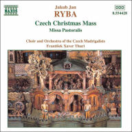 Title: Ryba: Czech Christmas Mass; Missa Pastoralis, Artist: Czech Madrigal Singers