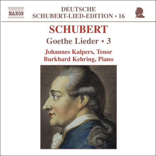 Schubert: Goethe Lieder, Vol. 3