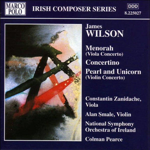 James Wilson: Menorah; Concertino; Pearl and Unicorn