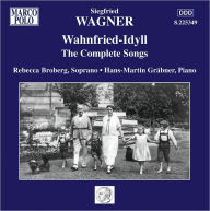 Title: Wahnfried-Idyll: The Complete Songs of Siegfried Wagner, Artist: Wagner / Broberg / Grabner / Pp