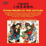 Chinese Melodies for Violin & Guitar