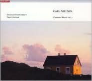 Carl Nielsen: Chamber Music, Vol. 1