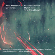 Title: Bent S¿¿rensen: Concertos, Artist: Leif Ove Andsnes