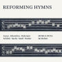 Reforming Hymns