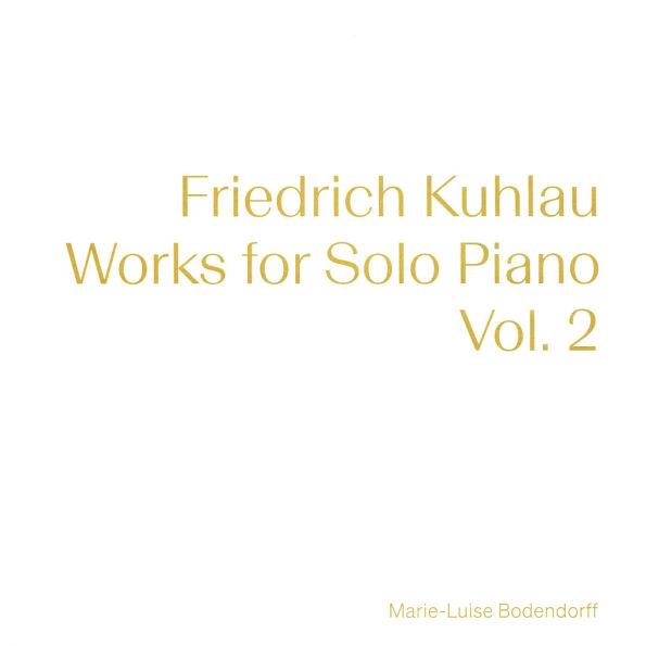 Friedrich Kuhlau: Works for Solo Piano, Vol. 2