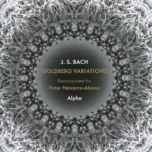 J.S. Bach: Goldberg Variations Recomposed by Peter Navarro-Alonso