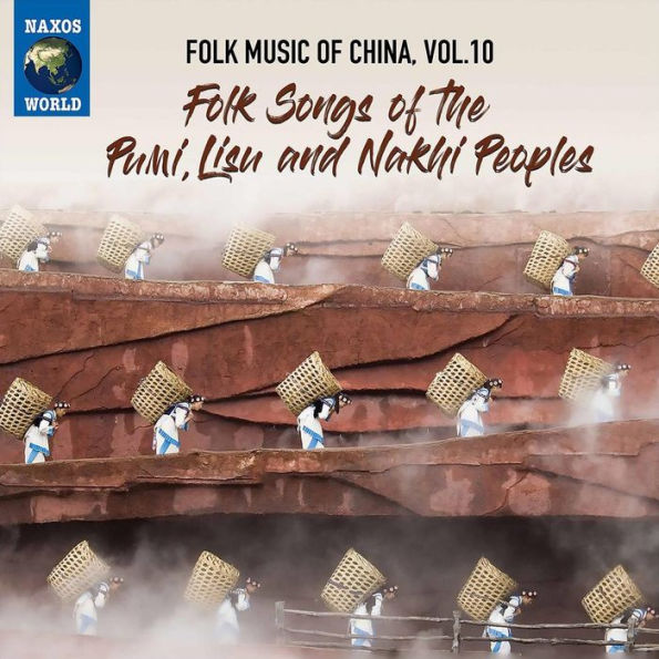 Folk Music of China, Vol. 10: Folk Songs of the Puni, Lisu and Nakhi Peoples