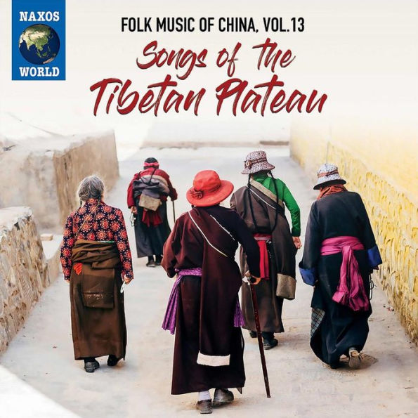 Folk Music of China, Vol. 13: Songs of the Tibetan Plateau