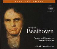 Title: The Life and Works of Ludwig van Beethoven, Artist: Jeremy Siepmann