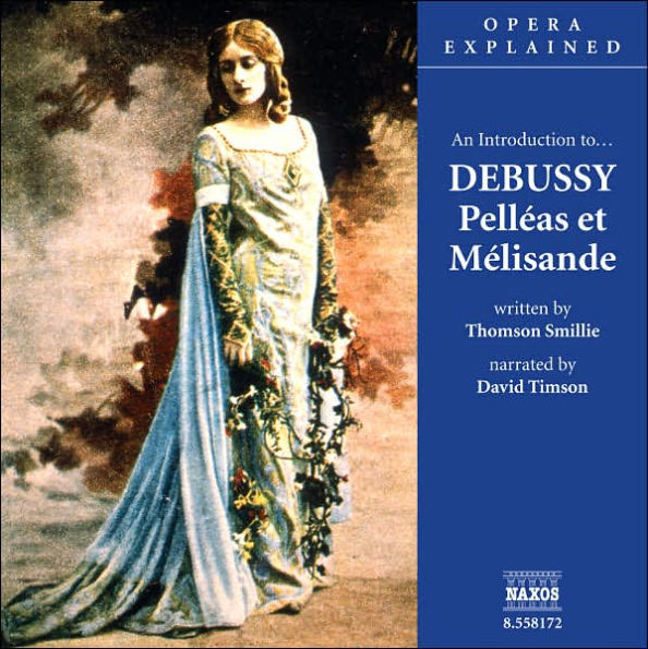 An Introduction to Debussy's "Pell¿¿as et M¿¿lisande"