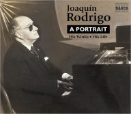 Title: A Portrait: Joaquin Rodrigo - His Works, His Life, Artist: RODRIGO JOAQUIN