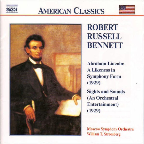 Robert Russell Bennett: Lincoln: Likeness in Symphony