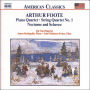 Arthur Foote: Piano Quartet; String Quartet No. 1; Nocturne and Scherzo