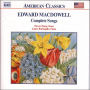 MacDowell: Complete Songs