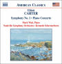 Elliott Carter: Symphony No. 1; Piano Concerto